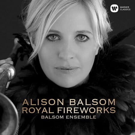 Alison Balsom - Music for the Royal Fireworks - Music & Performance - CD