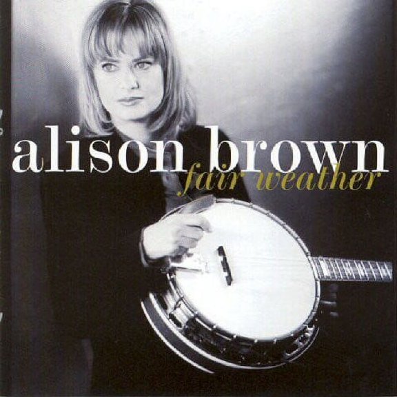 Alison Brown - Fair Weather - Music & Performance - CD