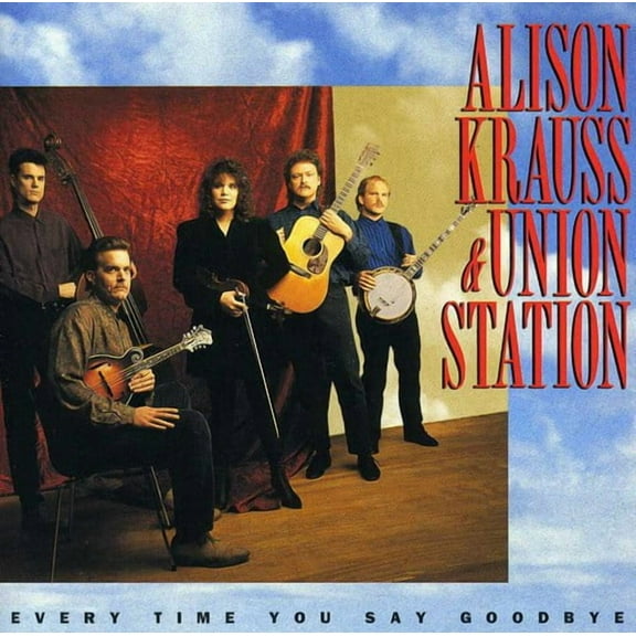 Alison Krauss - Every Time You Say Goodbye - Music & Performance - CD