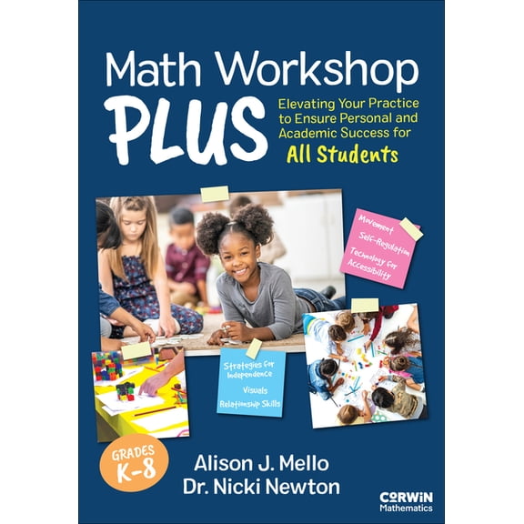 Corwin Mathematics Math Workshop Plus, Grades K-8: Elevating Your Practice to Ensure Personal and Academic Success for All Students, (Paperback)
