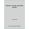 thumbnail image 1 of Pre-Owned Alison's Trumpet and Other Stories (Read 180, Stage B - Level 2) (Paperback) 0439057078 9780439057073, 1 of 1
