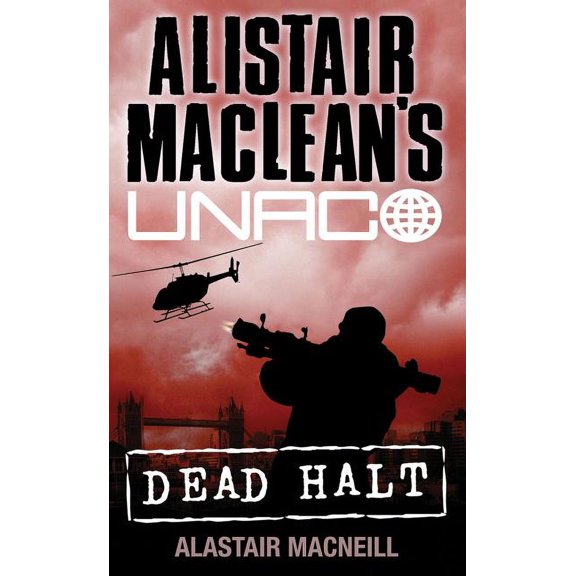 Alistair MacLean's Unaco Dead Halt, (Paperback)