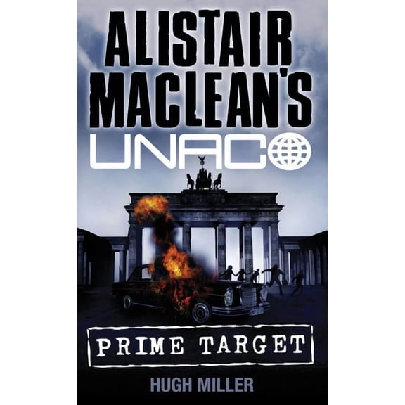 Alistair MacLean's Unaco Prime Target, (Paperback)
