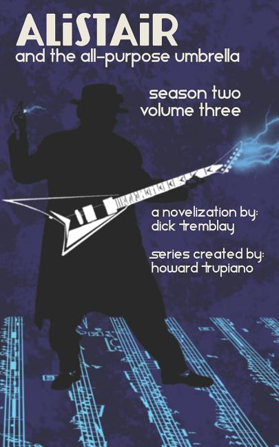 Alistair and the All-Purpose Umbrella: Alistair and the All-Purpose Umbrella: Season Two - Volume Three (Paperback)