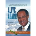 thumbnail image 1 of Alive Again! : My Story: a Miraculous Memoir, 1 of 1