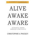 thumbnail image 1 of Alive Awake Aware: Authentic Power Through Spirituality, (Paperback), 1 of 1
