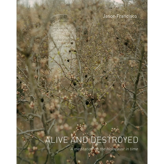 Alive and Destroyed (Hardcover)