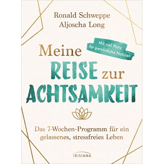 Aljoscha Long,R Meine Reise zur Achtsamkeit: Das 7-Wochen-Programm fr ein gelassen (Paperback)