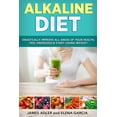 thumbnail image 1 of Alkaline Diet, Alkaline Recipes: Alkaline Diet : Drastically Improve All Areas of Your Health, Feel Energized & Start Losing Weight! (Series #1) (Paperback), 1 of 1