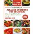 thumbnail image 1 of The Alkaline Glow Up The Ultimate Alkaline Cookbook for Beginners: Delicious Recipes &amp;amp; 30-Day Detox Meal Plan to Kickstart Your Health Journe, (Paperback), 1 of 1