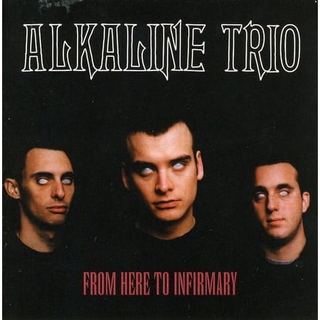 Alkaline Trio - From Here to Infirmary - Punk Rock - CD