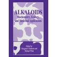 thumbnail image 1 of Alkaloids: Biochemistry, Ecology, and Medicinal Applications, (Paperback), 1 of 1