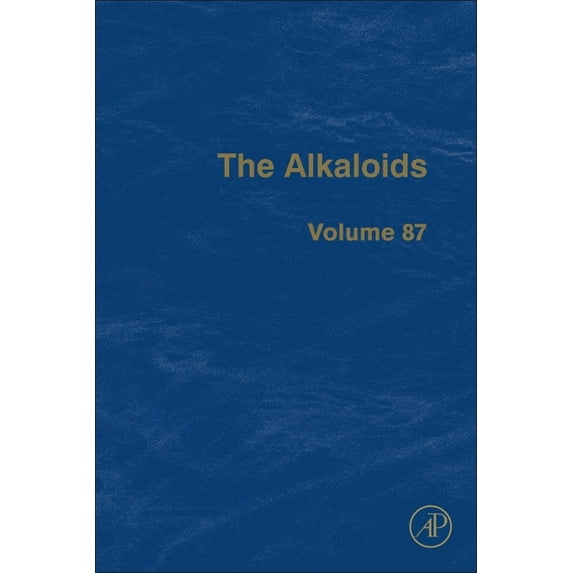 Alkaloids The Alkaloids: Volume 87, Book 87, (Hardcover)