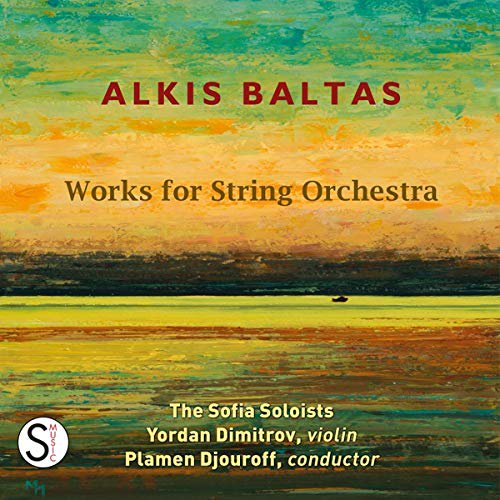 The Sofia Soloists Alkis Baltas: Works for String Orchestra (CD)
