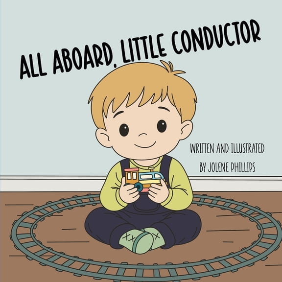All Aboard, Little Conductor, (Paperback)