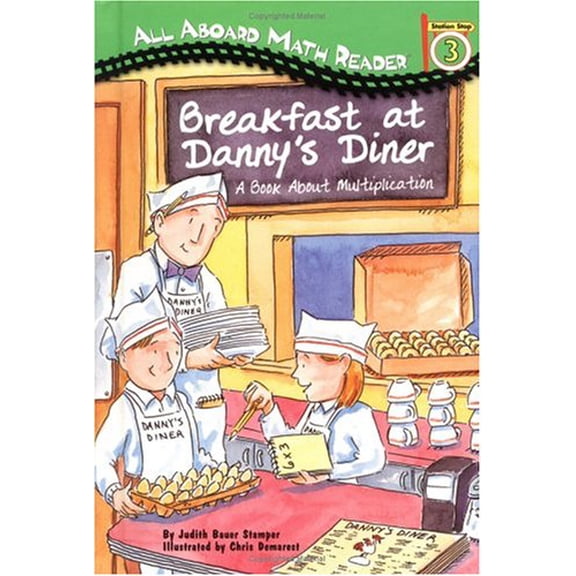 Pre-Owned Breakfast at Danny's Diner: A Book About Multiplication, (All aboard math reader) (Hardcover) 0448432668 9780448432663