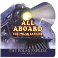 thumbnail image 1 of Pre-Owned All Aboard the Polar Express: The Movie (Unknown) 0618477926 9780618477920, 1 of 1