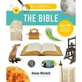 thumbnail image 1 of All About... All about the Bible: Over 100 Amazing Facts about the Bible, (Hardcover), 1 of 1