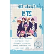 All About BTS Hardback Includes 70 Facts, Inspiring Quotes, list your favourite lyrics and songs, activities and much, Hardcover