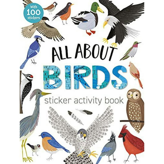 Pre-Owned All about Birds Sticker Activity Book: With 100 Stickers! (Paperback) 1664340521 9781664340527