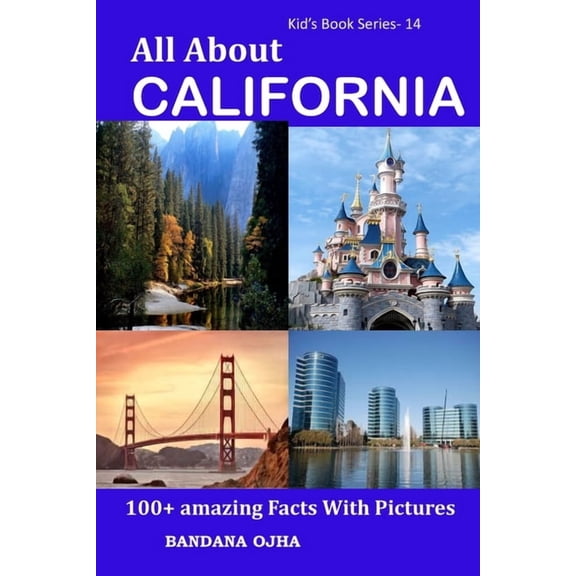Kid's Book Series -24 All About California: 100+ Amazing Facts With Pictures, Book 14, (Paperback)