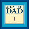 thumbnail image 1 of All About Dad : Insights, Thoughts, and Life Lessons on Fatherhood (Paperback), 1 of 1