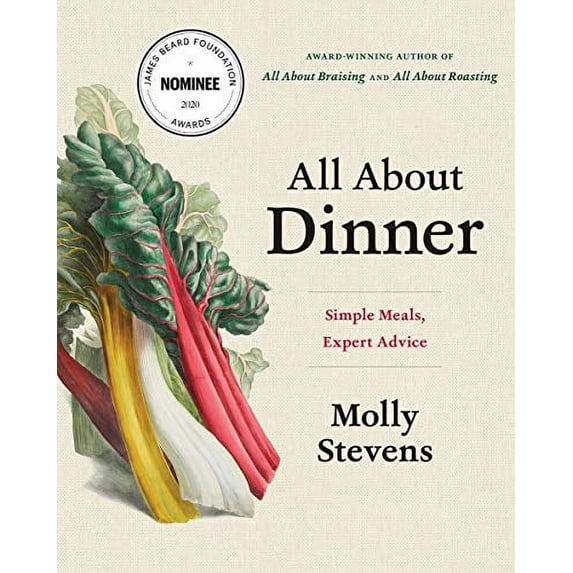 Pre-Owned All about Dinner: Simple Meals, Expert Advice (Hardcover) 0393246272 9780393246278