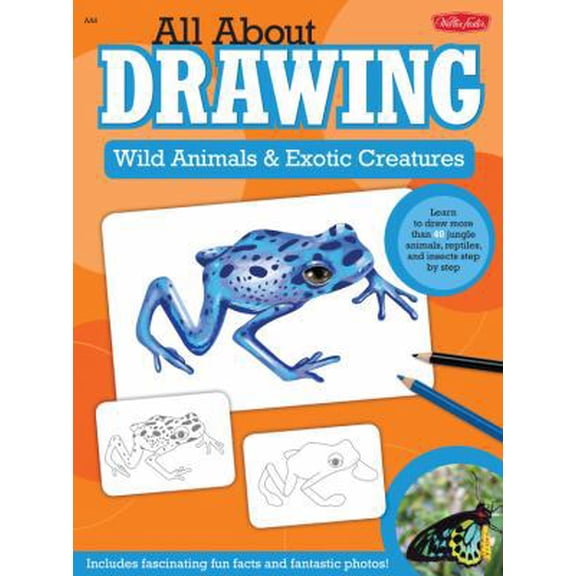 Pre-Owned All about Drawing Wild Animals & Exotic Creatures: Learn to Draw 40 Jungle Animals, Reptiles, and Insects Step by Step (Paperback) 160058375X 9781600583759