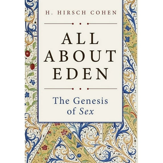 All About Eden: The Genesis of Sex (Hardcover)