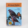 thumbnail image 1 of Pre-Owned All About Finches and Related Seed-Eating Birds (Hardcover) 0876669658 9780876669655, 1 of 1