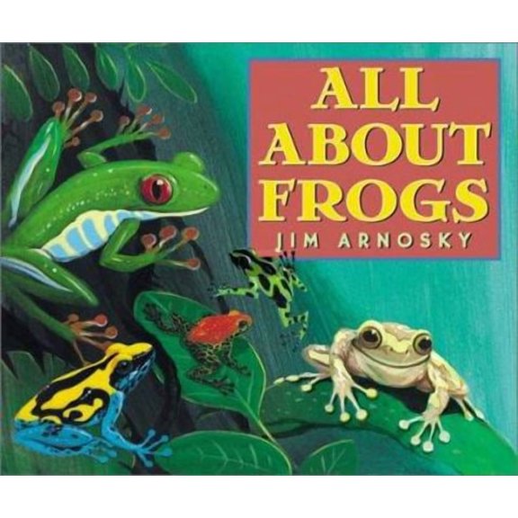 Pre-Owned All About Frogs by Jim Arnosky (Hardcover)