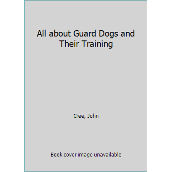 Pre-Owned All About Guard Dogs and Their Training (Hardcover) 0720716616 9780720716610