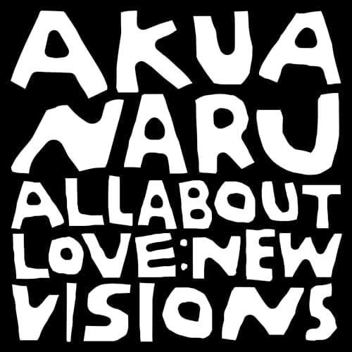 Akua Naru All About Love: New Visions (CD) Album