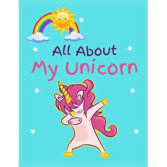 All About My Unicorn: Completely unique collection of unicorns' coloring pages for kids., (Paperback)