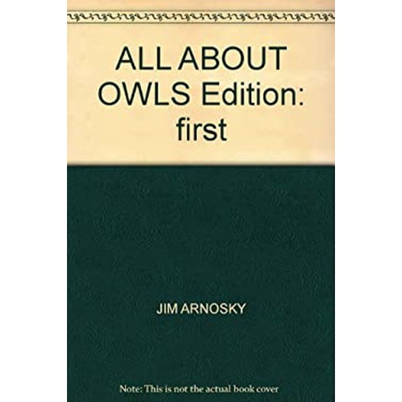Pre-Owned All About Owls by Jim Arnosky (1995-08-01) (Paperback) 0590467913 9780590467919