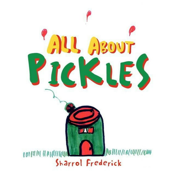 All About Pickles, (Paperback)