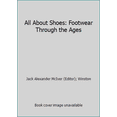 thumbnail image 1 of Pre-Owned All About Shoes: Footwear Through the Ages (Hardcover) 0969207611 9780969207610, 1 of 1