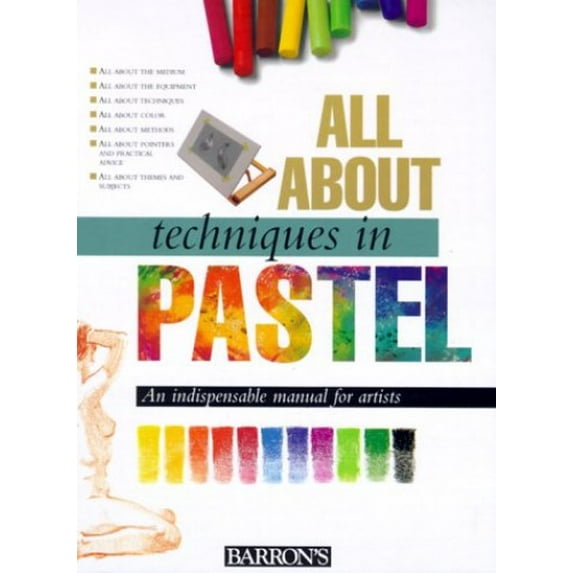 Pre-Owned All about Techniques in Pastel (Hardcover) 0764151053 9780764151057