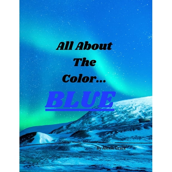 All About The Color: : Blue, (Paperback)