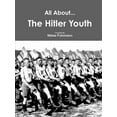 thumbnail image 1 of All About The Hitler Youth (Paperback), 1 of 1