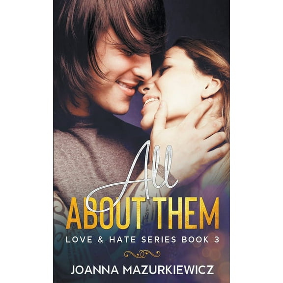 All About Them (Love & Hate Series #3), (Paperback)