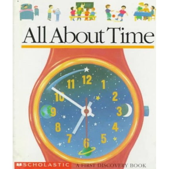 Pre-Owned All About Time (A First Discovery Book) (Hardcover) 0590427954 9780590427951
