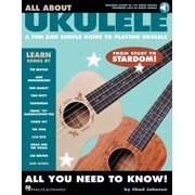 All about Ukulele A Fun and Simple Guide to Playing Ukulele, Paperback