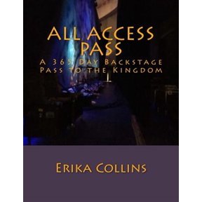 All Access Pass: A 365 Day Backstage Pass to the Kingdom Paperback 197651472X 9781976514722 Erika Collins
