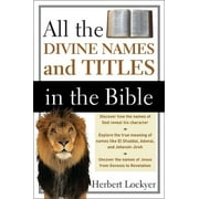 All All the Divine Names and Titles in the Bible, (Paperback)