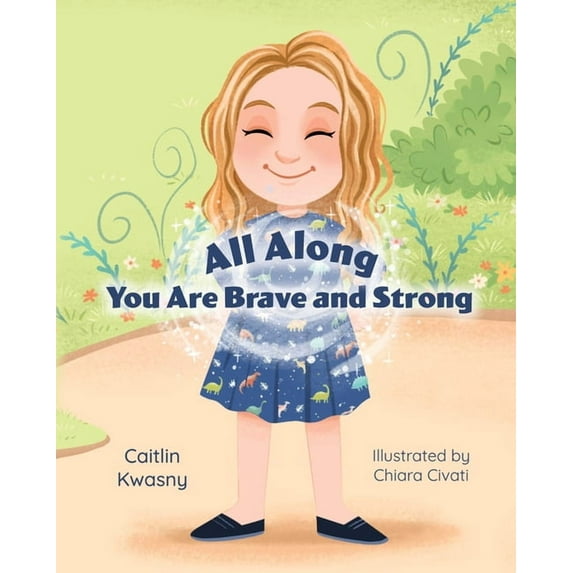 All Along: You Are Brave and Strong, (Hardcover)
