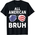 thumbnail image 1 of All American Bruh 4th Of July Patriotic Boys Teens Kids T-Shirt, 1 of 4