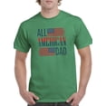thumbnail image 1 of All American Dad 4Th July. T-Shirt Men -Image by Shutterstock, Male 5X-Large, 1 of 4