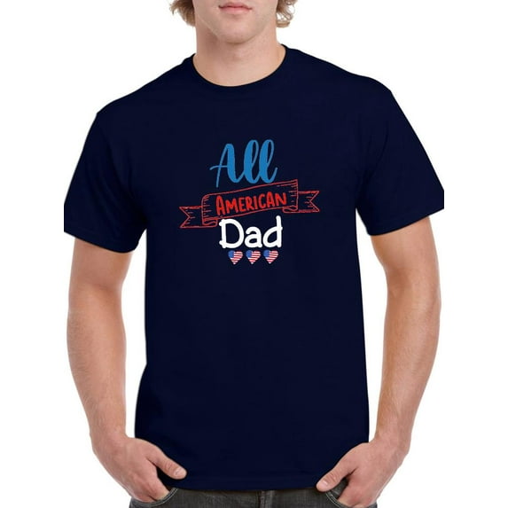 All American Dad 4Th July T-Shirt Men -Image by Shutterstock, Male x-Large