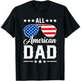 thumbnail image 1 of All American Dad 4th of July Funny Patriotic USA Matching T-Shirt, 1 of 5